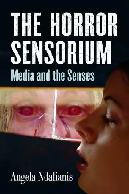 Buy The Horror Sensorium (English, Angela Ndalianis) — BookShops.in