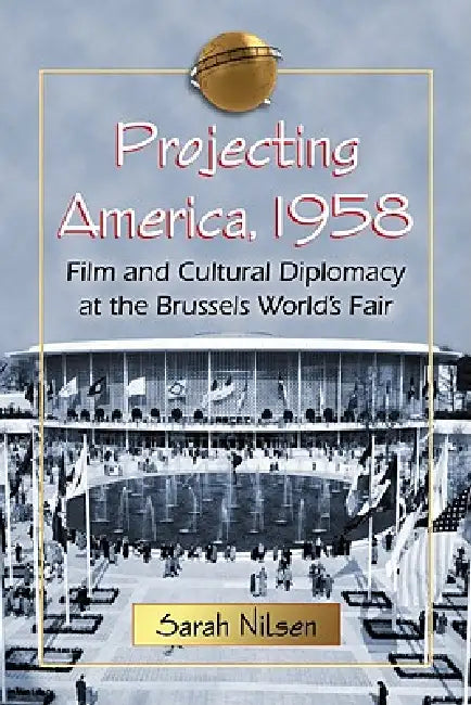 Buy Projecting America, 1958 (English, Sarah Nilsen) — BookShops.in