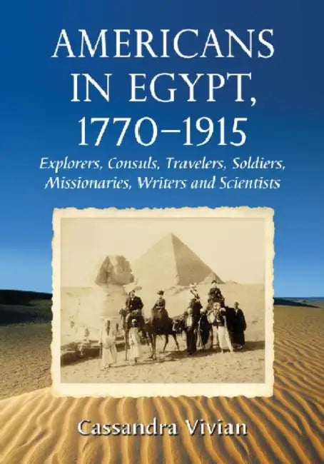 Buy Americans in Egypt, 1770-1915 (English, Cassandra Vivian) — BookShops.in