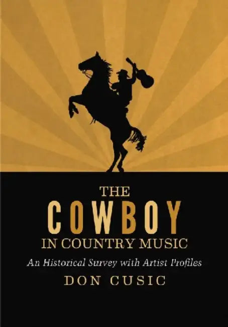 Buy The Cowboy in Country Music (English, Don Cusic) — BookShops.in