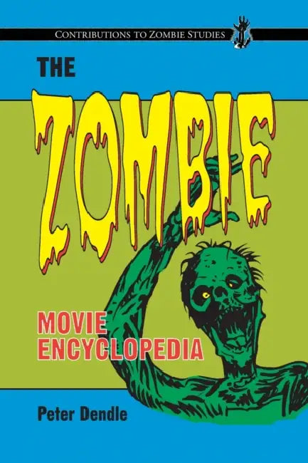 Buy The Zombie Movie Encyclopedia (English, Peter Dendle) — BookShops.in