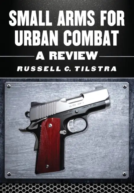 Buy Small Arms for Urban Combat (English, Russell C. Tilstra) — BookShops.in