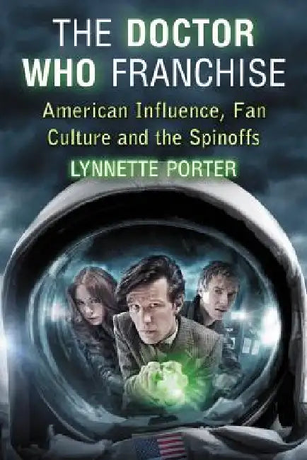 Buy The Doctor Who Franchise (English, Lynnette Porter) — BookShops.in