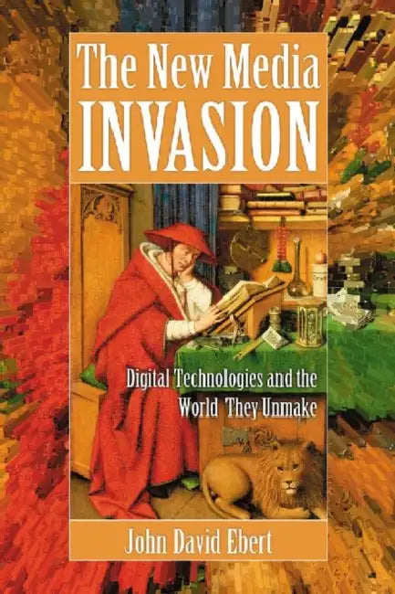 Buy The New Media Invasion (English, John David Ebert) — BookShops.in