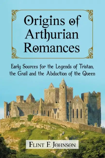 Buy Origins of Arthurian Romances (English, Flint F. Johnson) — BookShops.in