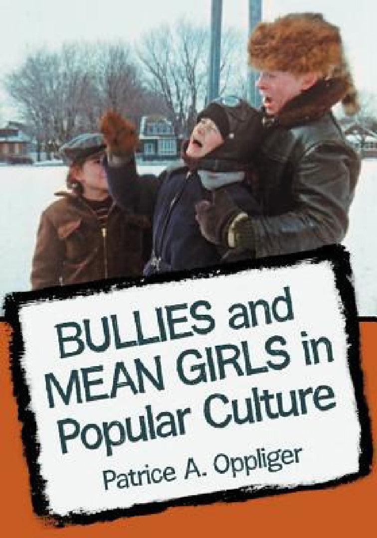 Buy Bullies and Mean Girls in Popular Culture (English, Patrice A. Oppliger) — BookShops.in