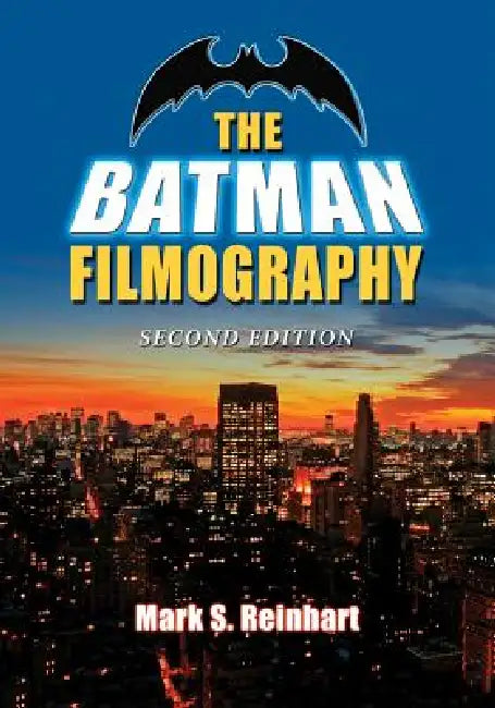 Buy The Batman Filmography, 2d ed. (English, Mark S. Reinhart) — BookShops.in