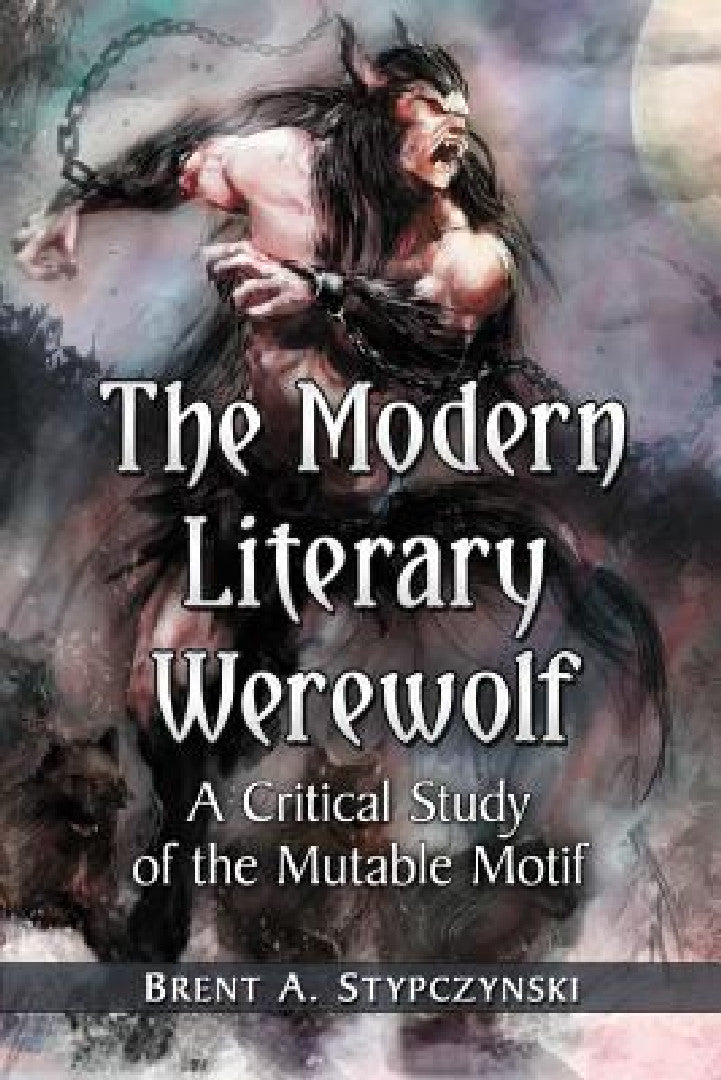 Buy The Modern Literary Werewolf (English, Brent A. Stypczynski) โ BookShops.in