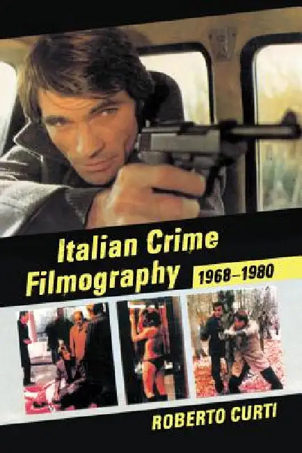Buy Italian Crime Filmography, 1968-1980 (English, Roberto Curti) โ BookShops.in