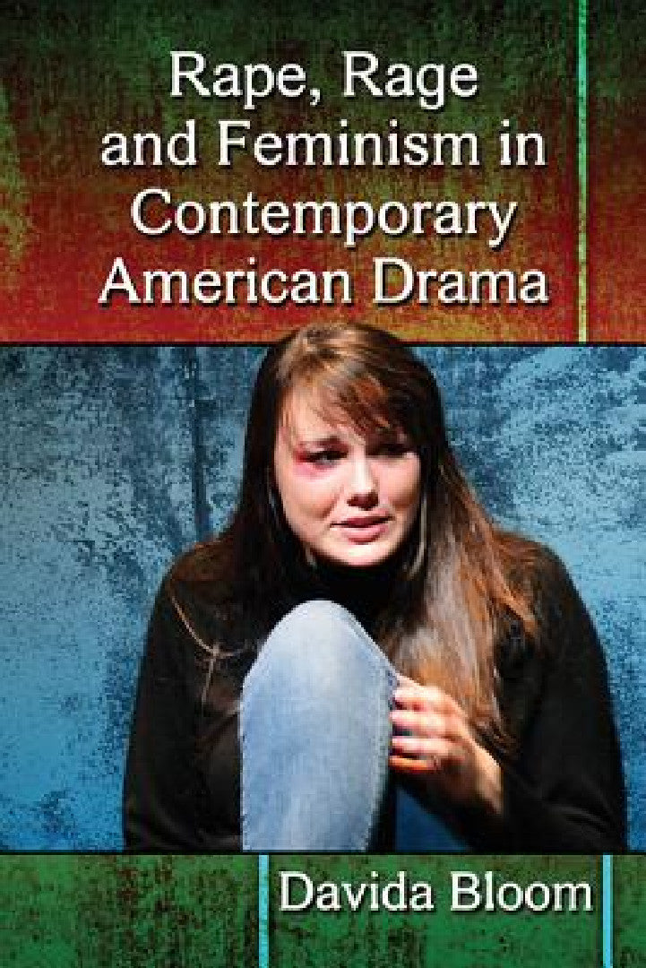 Buy Rape, Rage and Feminism in Contemporary American Drama (English, Davida Bloom) — BookShops.in