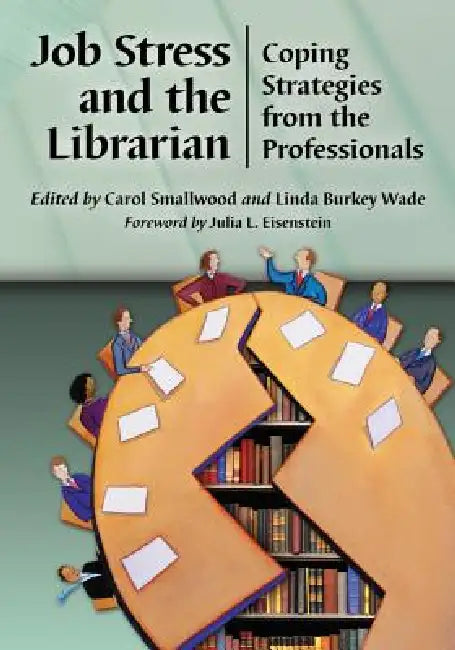 Buy Job Stress and the Librarian (English, Carol Smallwood | Linda Burkey Wade) — BookShops.in