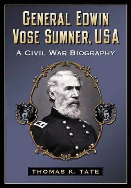 Buy General Edwin Vose Sumner, USA (English, Thomas K. Tate) — BookShops.in