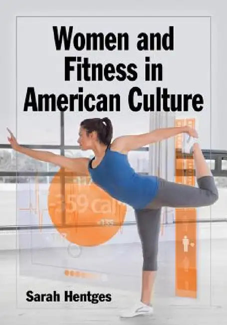 Buy Women and Fitness in American Culture (English, Sarah Hentges) — BookShops.in