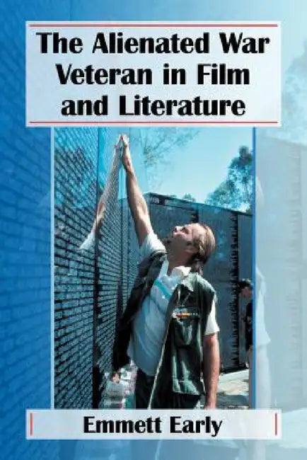 Buy The Alienated War Veteran in Film and Literature (English, Emmett Early) โ BookShops.in