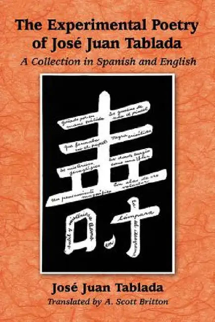 Buy The Experimental Poetry of Jose Juan Tablada | by José Juan Tablada | A. Scott Britton | McFarland & Company | by José Juan Tablada | A. Scott Britton | McFarland & Company | by José Juan Tablada | A. Scott Britton | McFarland & Company | by José Juan Tablada | A. Scott Britton | McFarland & Company | by José Juan Tablada | A. Scott Britton | McFarland & Company | by José Juan Tablada | A. Scott Britton | McFarland & Company | by José Juan Tablada | A. Scott Britton | McF — BookShops.in