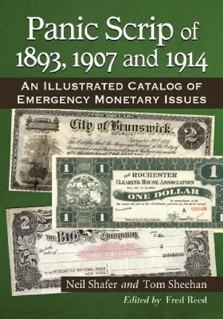 Buy Panic Scrip of 1893, 1907 and 1914 (English, Neil Shafer | Tom Sheehan | Fred Reed) — BookShops.in