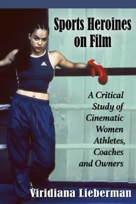 Buy Sports Heroines on Film (English, Viridiana Lieberman) — BookShops.in