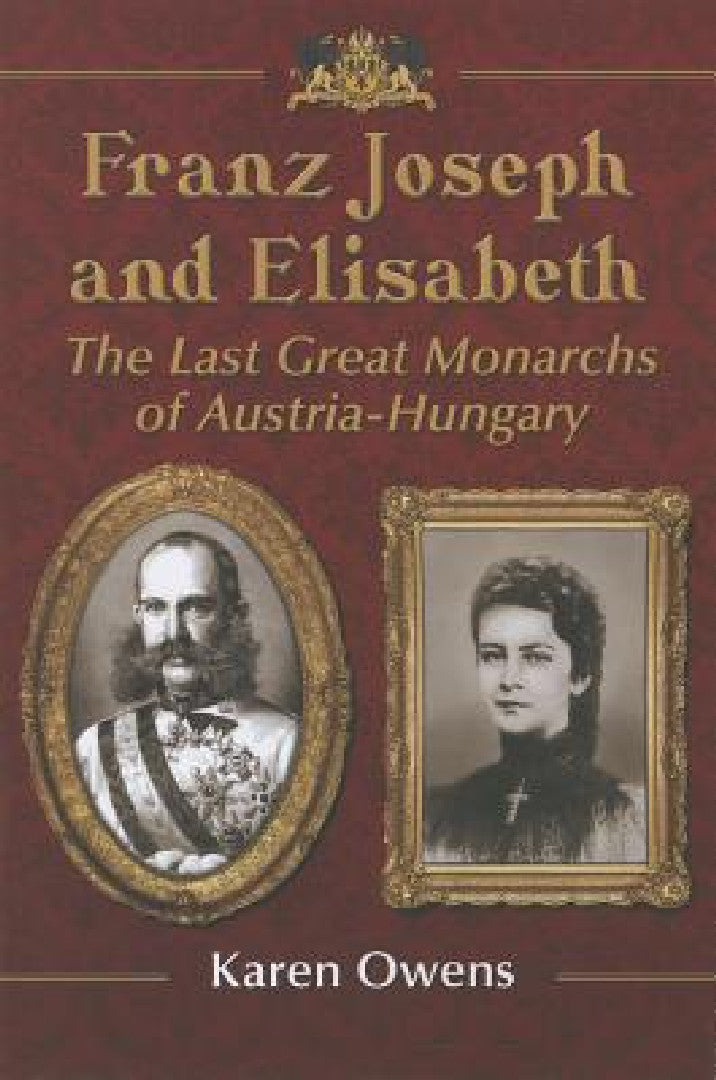 Buy Franz Joseph and Elisabeth (English, Karen Owens) — BookShops.in