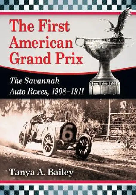Buy The First American Grand Prix (English, Tanya A. Bailey) — BookShops.in