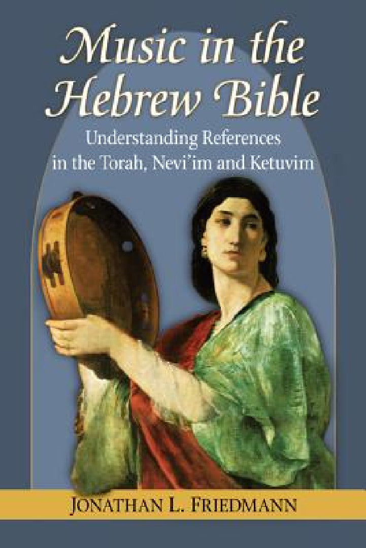 Buy Music in the Hebrew Bible (English, Jonathan L. Friedmann) — BookShops.in