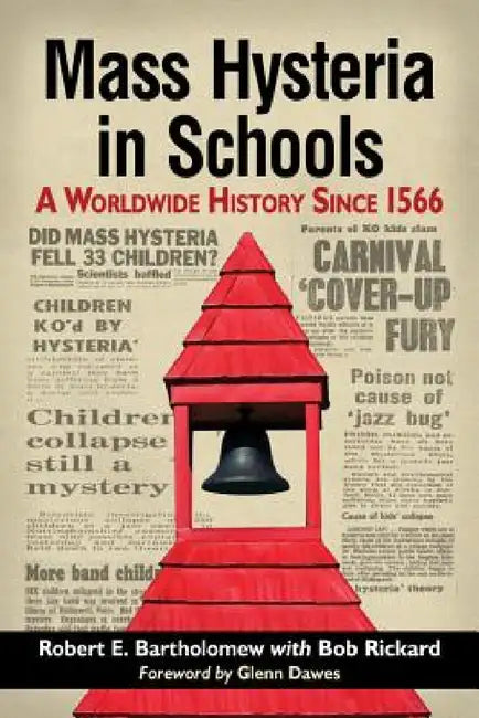 Buy Mass Hysteria in Schools (English, Robert E. Bartholomew | Bob Rickard) — BookShops.in