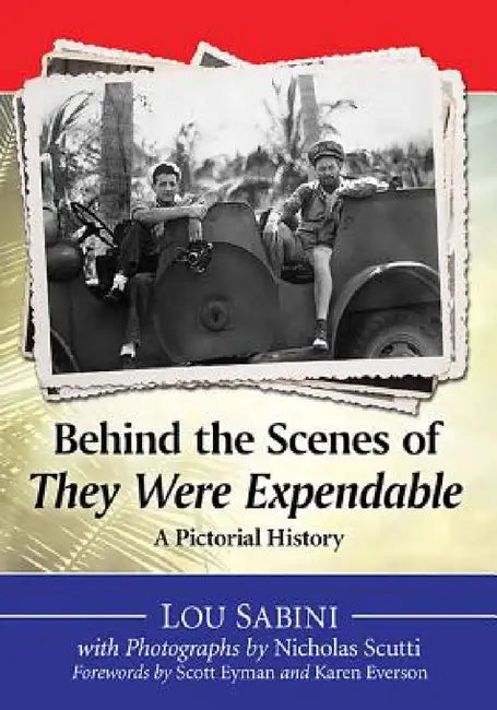Buy Behind the Scenes of They Were Expendable (English, Lou Sabini | Nicholas Scutti) — BookShops.in