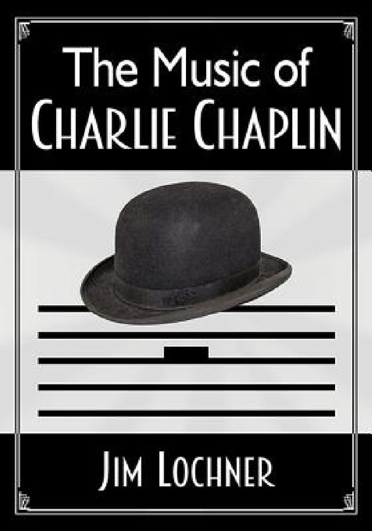 Buy The Music of Charlie Chaplin (English, Jim Lochner) — BookShops.in
