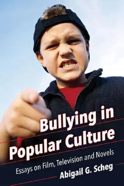 Buy Bullying in Popular Culture (English, Abigail G. Scheg) — BookShops.in