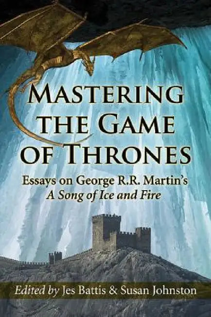Buy Mastering the Game of Thrones (English, Jes Battis | Susan Johnston) — BookShops.in