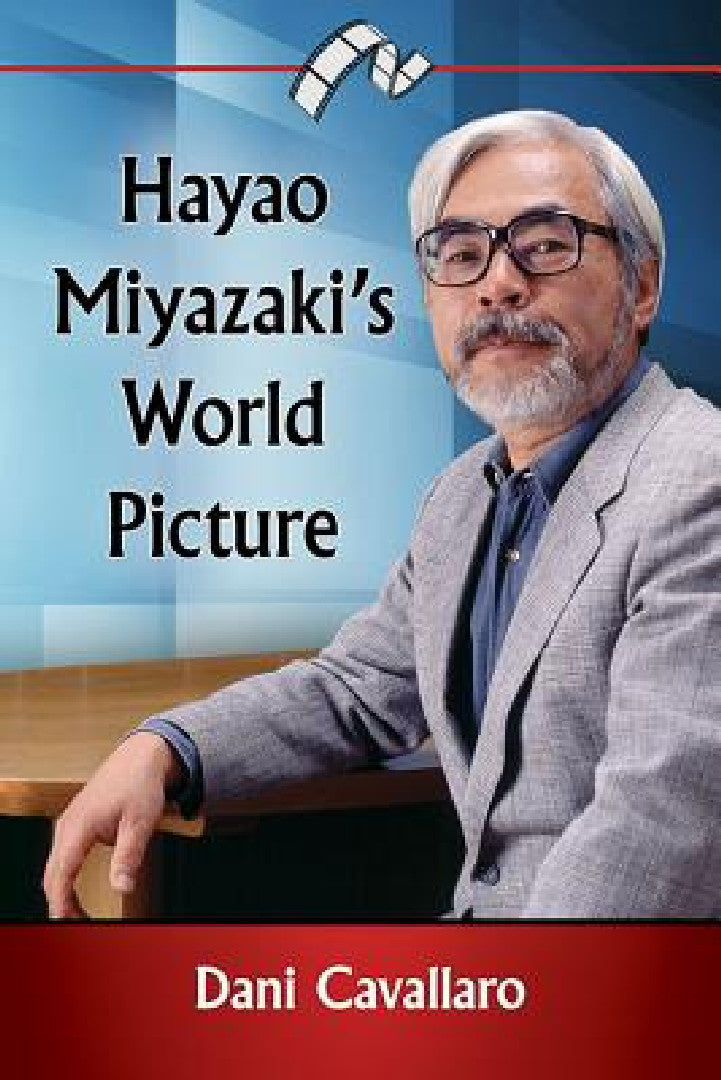 Buy Hayao Miyazaki's World Picture by Dani Cavallaro | McFarland Publishing Hardcover | Cinema & Animation Studies — BookShops.in