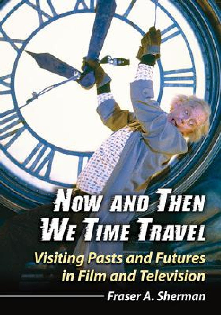 Buy Now and Then We Time Travel (English, Fraser A. Sherman) — BookShops.in