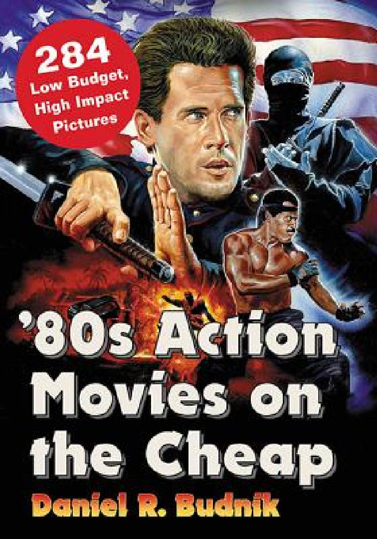 Buy '80s Action Movies on the Cheap (English, Daniel R. Budnik) — BookShops.in