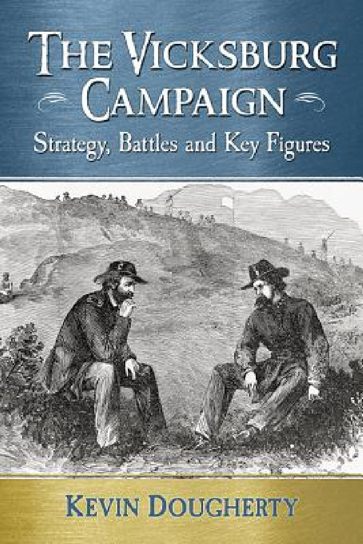 Buy The Vicksburg Campaign (English, Kevin Dougherty) โ BookShops.in