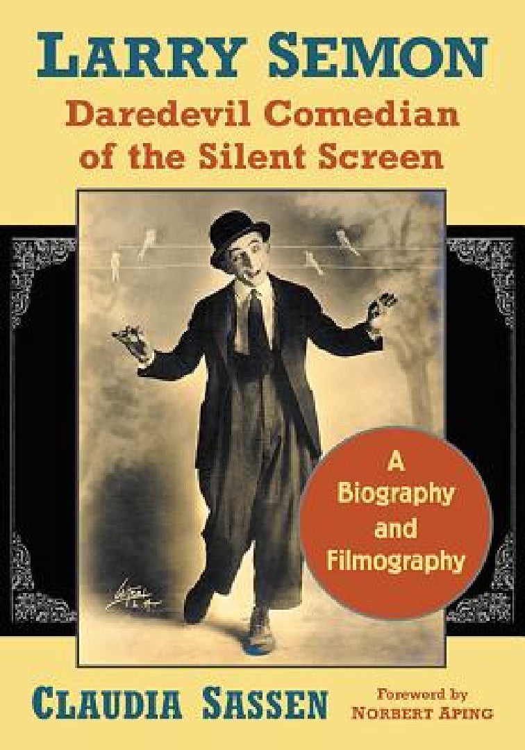 Buy Larry Semon, Daredevil Comedian of the Silent Screen (English, Claudia Sassen) — BookShops.in
