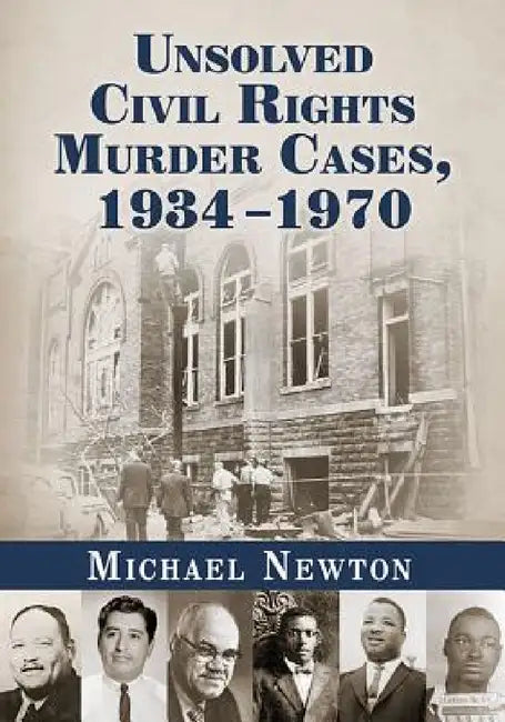 Buy Unsolved Civil Rights Murder Cases, 1934-1970 (English, Michael Newton) — BookShops.in