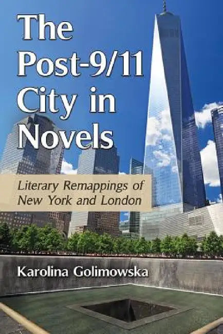 Buy The Post-9/11 City in Novels (English, Karolina Golimowska) — BookShops.in