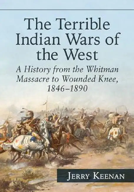 Buy The Terrible Indian Wars of the West (English, Jerry Keenan) β BookShops.in