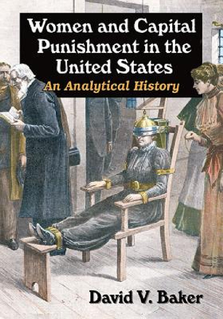 Buy Women and Capital Punishment in the United States (English, David V. Baker) — BookShops.in