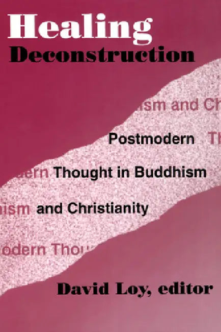 Buy Healing Deconstruction (English, David R. Loy) โ BookShops.in