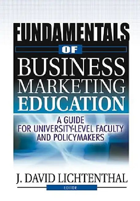 Buy Fundamentals of Business Marketing Education (English, J. David Lichtenthal) — BookShops.in