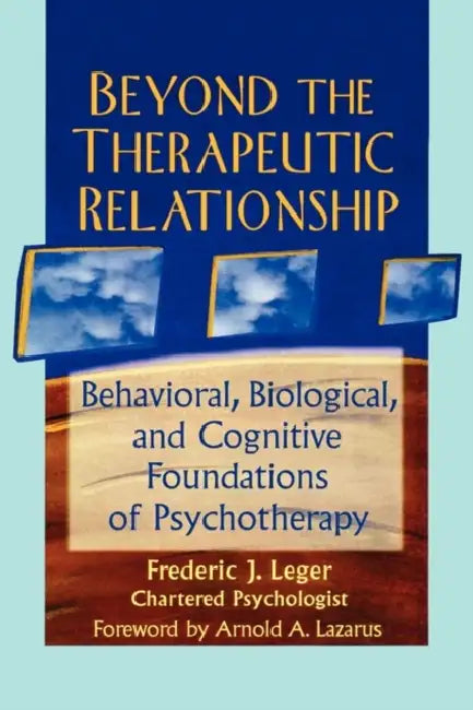 Buy Beyond the Therapeutic Relationship (English, Frederic J. Leger) — BookShops.in