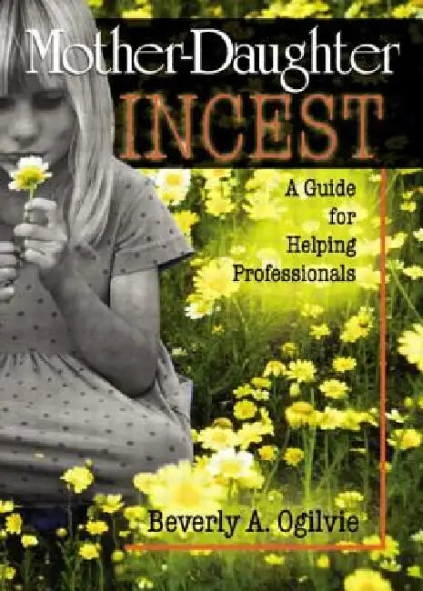 Buy Mother-Daughter Incest (English, Beverly Ogilvie) — BookShops.in