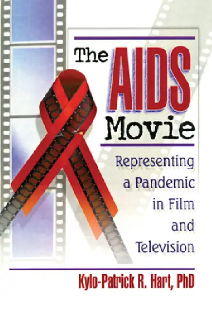 Buy The AIDS Movie (English, Kylo-Patrick R. Hart) — BookShops.in