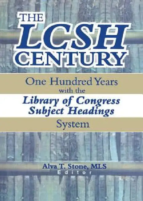 Buy The Lcsh Century (English, Alva T. Stone) — BookShops.in