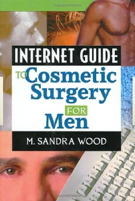 Buy Internet Guide to Cosmetic Surgery for Men (English, M. Sandra Wood) — BookShops.in