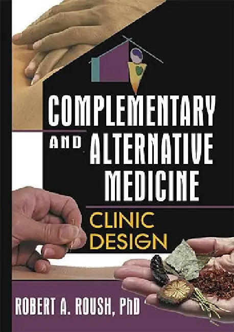 Buy Complementary and Alternative Medicine (English, Robert A. Roush) — BookShops.in