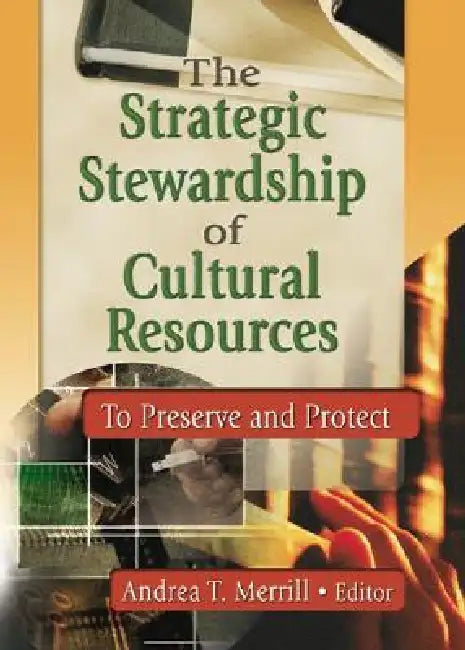 Buy The Strategic Stewardship of Cultural Resources (English, Andrea Merril T.) — BookShops.in
