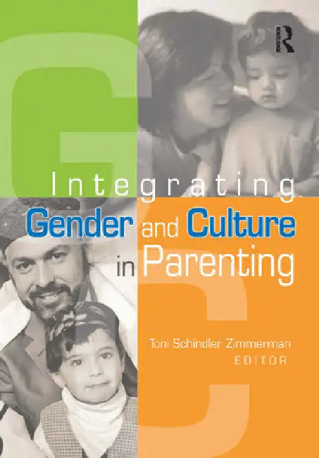 Buy Integrating Gender and Culture in Parenting (English, Toni Schindler Zimmerman) — BookShops.in
