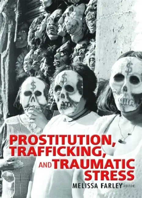 Buy Prostitution, Trafficking, and Traumatic Stress (English, Phd Melissa Farley) — BookShops.in