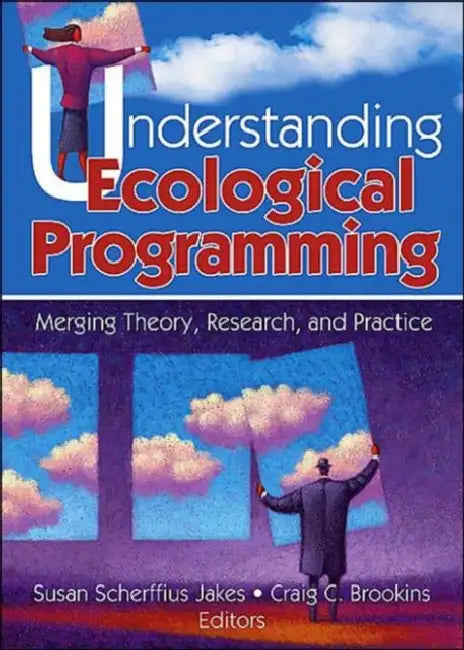 Understanding Ecological Programming: Merging Theory, Research and Practice view 2